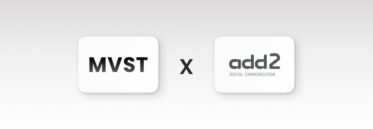 MVST x add2: Teaming Up For The Best Results
